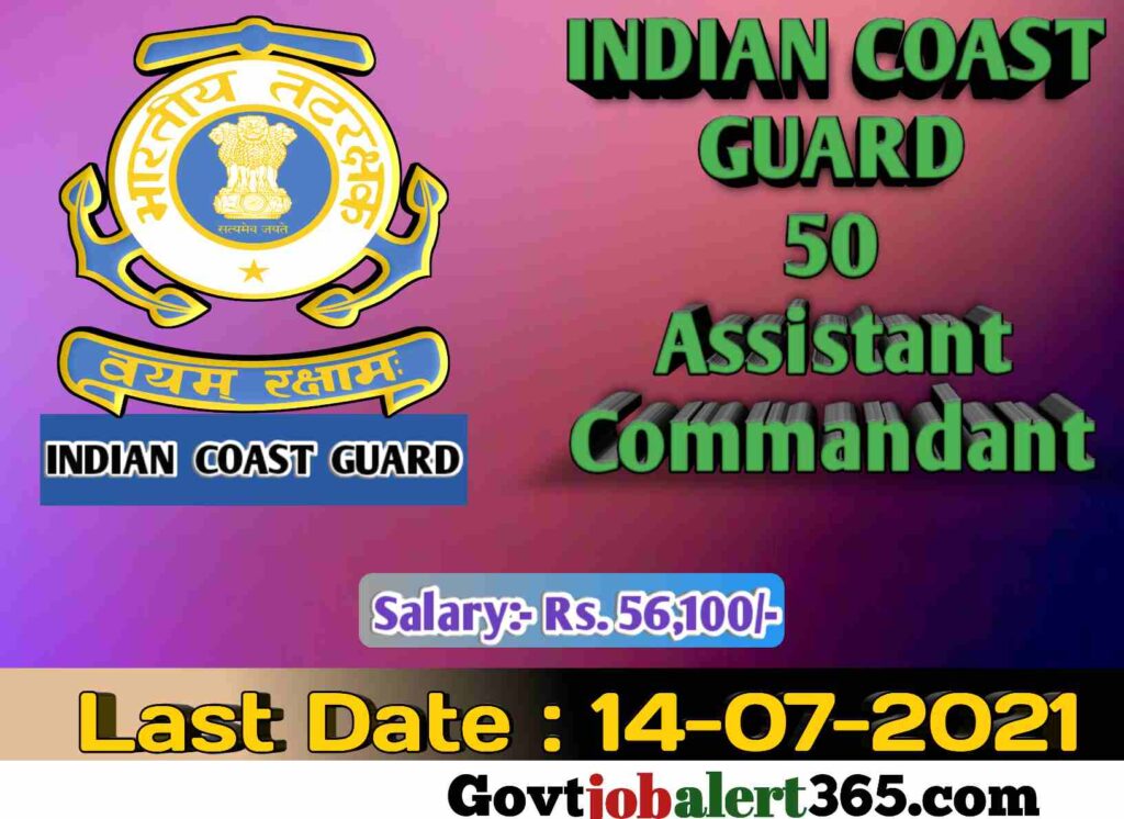 indian-coast-guard-assistant-commandant-recruitment-2021-50-posts-govt-job-alert-365-web